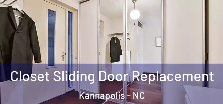 Closet Sliding Door Replacement Kannapolis - NC