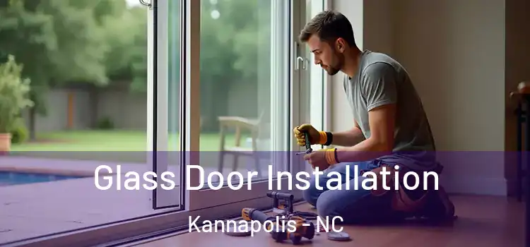Glass Door Installation Kannapolis - NC