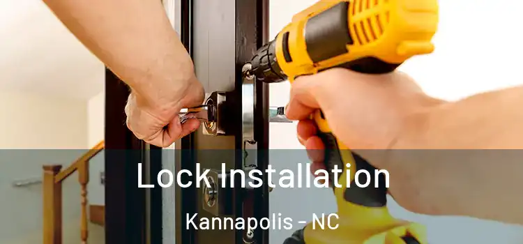 Lock Installation Kannapolis - NC
