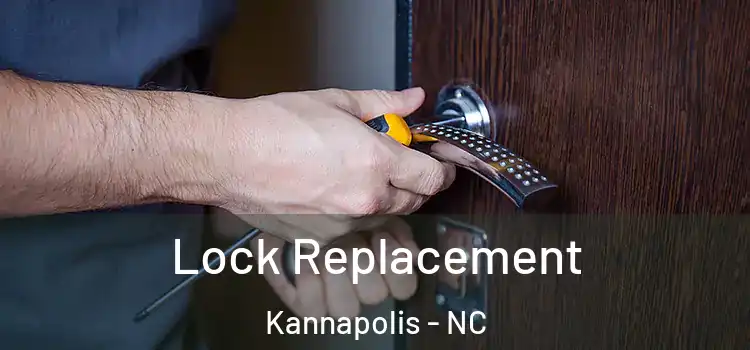 Lock Replacement Kannapolis - NC