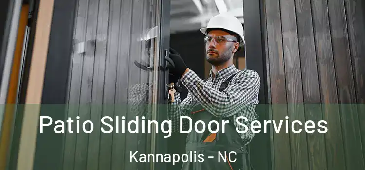 Patio Sliding Door Services Kannapolis - NC