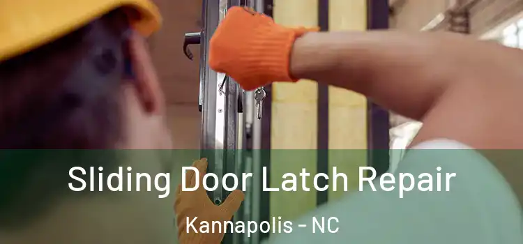 Sliding Door Latch Repair Kannapolis - NC