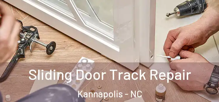Sliding Door Track Repair Kannapolis - NC